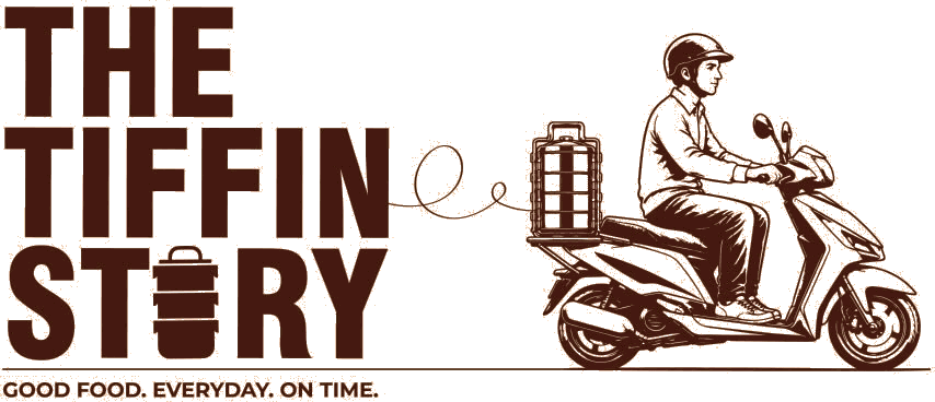 The Tiffin Story — Good food. Everyday. On time.